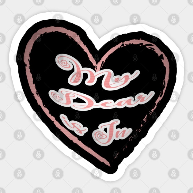 My dear is in, red letters with a white border in a red heart, a declaration of love on Valentine's Day Sticker by PopArtyParty